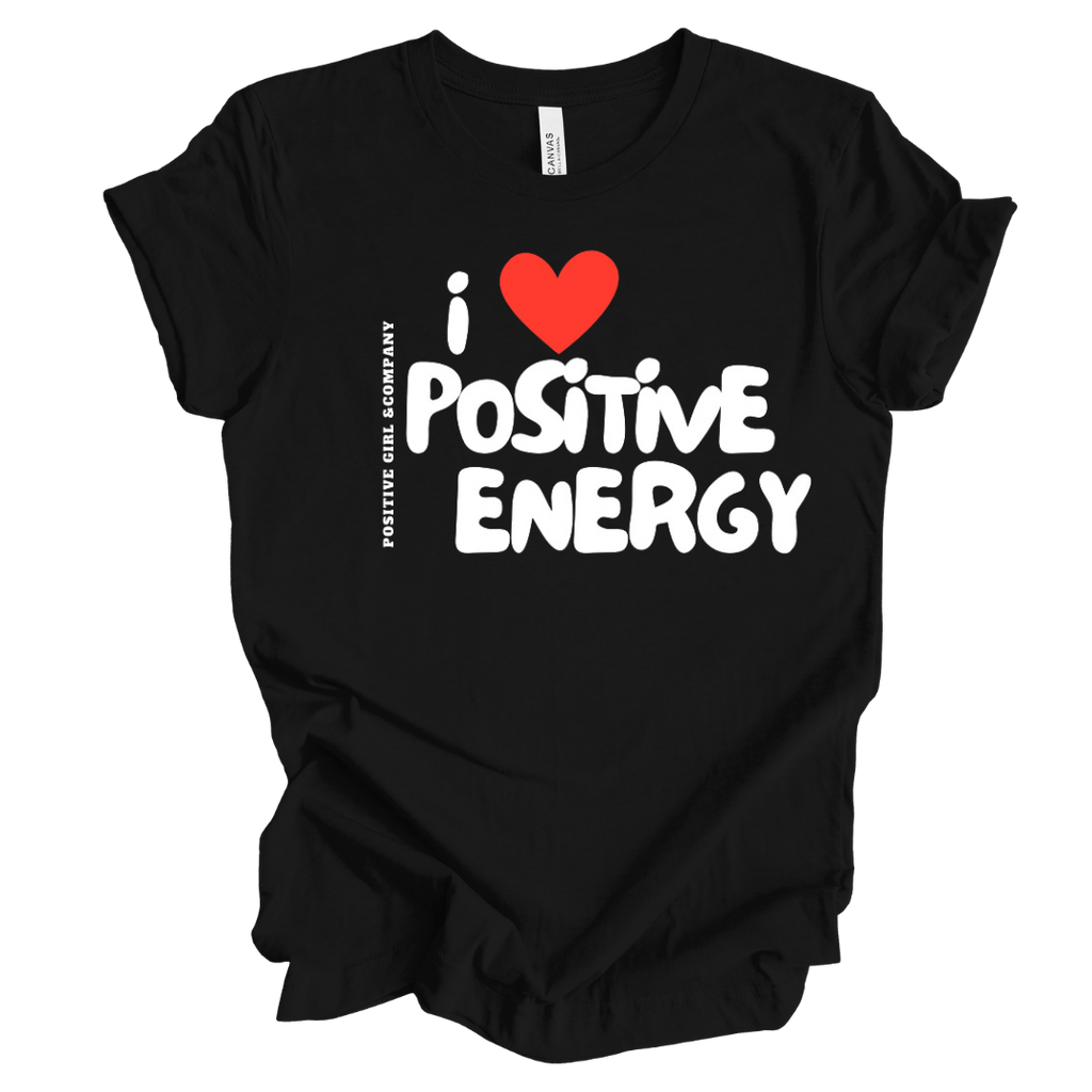 I love Positivity Unisex Tshirt
