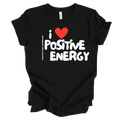I love Positivity Unisex Tshirt